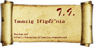 Tauszig Ifigénia névjegykártya